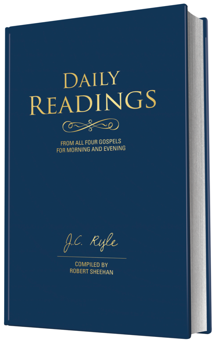 DAILY READINGS FROM ALL FOUR GOSPELS, by J. C. Ryle