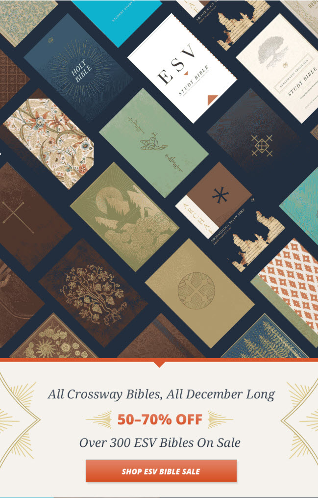 Book Sale at WTS Books: All Crossway Bibles, All December Long