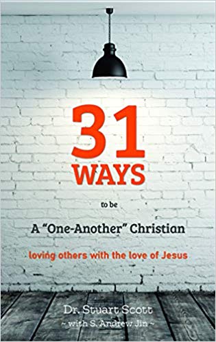 Book Notice: 31 WAYS TO BE A “ONE-ANOTHER” CHRISTIAN: LOVING OTHERS WITH THE LOVE OF JESUS, by Stuart Scott with S. Andrew Jin