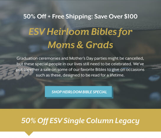 ESV Heirloom Bibles for Moms & Grads