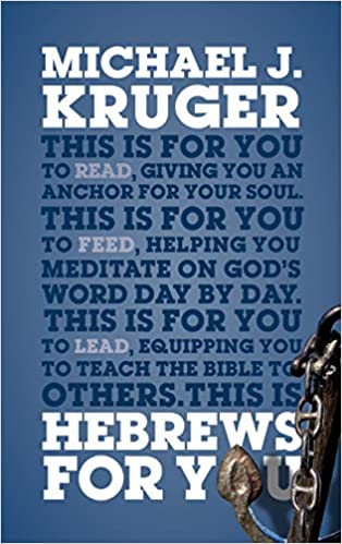 Book Notice: Michael Kruger and Thomas Schreiner on Hebrews