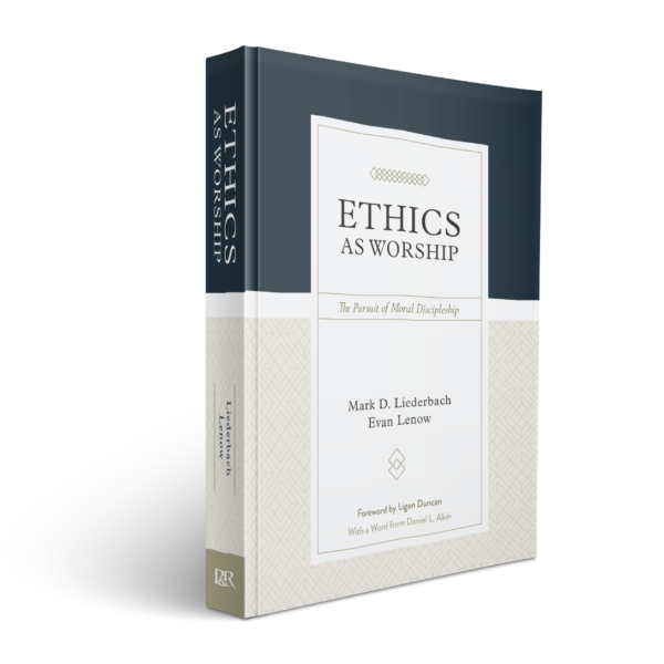 Book Notice: ETHICS AS WORSHIP: THE PURSUIT OF MORAL DISCIPLESHIP, by Mark Daniel Liederbach and Evan Lenow