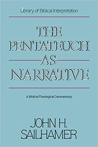 Book Notice: THE PENTATEUCH AS NARRATIVE: A BIBLICAL-THEOLOGICAL COMMENTARY, by John H. Sailhamer