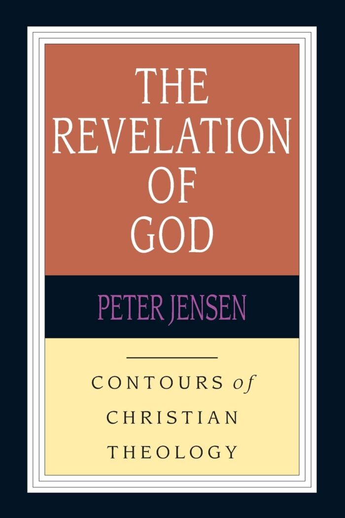THE REVELATION OF GOD, by Peter Jensen