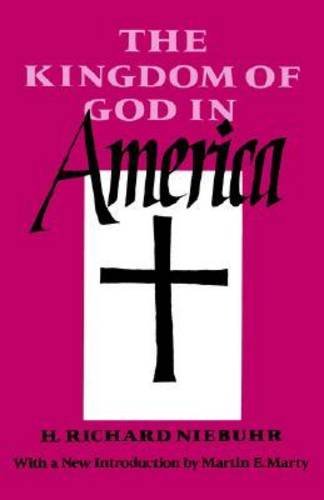 THE KINGDOM OF GOD IN AMERICA, by H. Richard Niebuhr