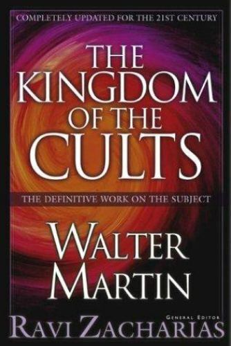 THE KINGDOM OF THE CULTS, by Walter Martin