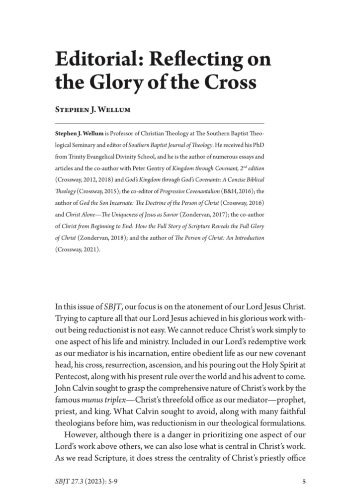 EDITORIAL: REFLECTING ON THE GLORY OF THE CROSS, by Stephen J. Wellum