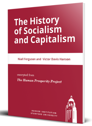 THE HISTORY OF SOCIALISM AND CAPITALISM, by Niall Ferguson and Victor Davis Hanson