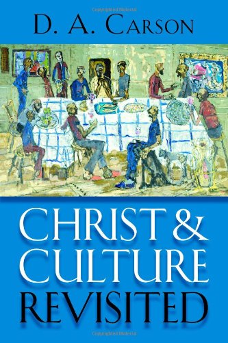 Christ And Culture Revisited