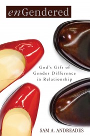 Engendered: God’s Gift Of Gender Differences In Relationship