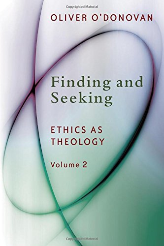 Finding And Seeking: Ethics As Theology Volume 2
