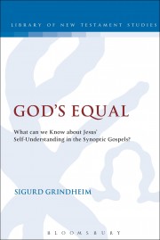 God’s Equal: What Can We Know About Jesus’ Self-understanding In The Synoptic Gospels?
