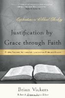 Justification By Grace Through Faith: Finding Freedom From Legalism, Pride, And Despair