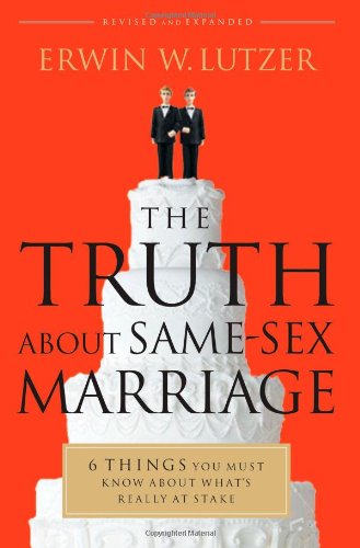 14 Quotes from Erwin Lutzer’s The Truth about Same-Sex Marriage